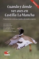 CUANDO Y DONDE VER AVES EN CASTILLA LA MANCHA - 9788418458767
